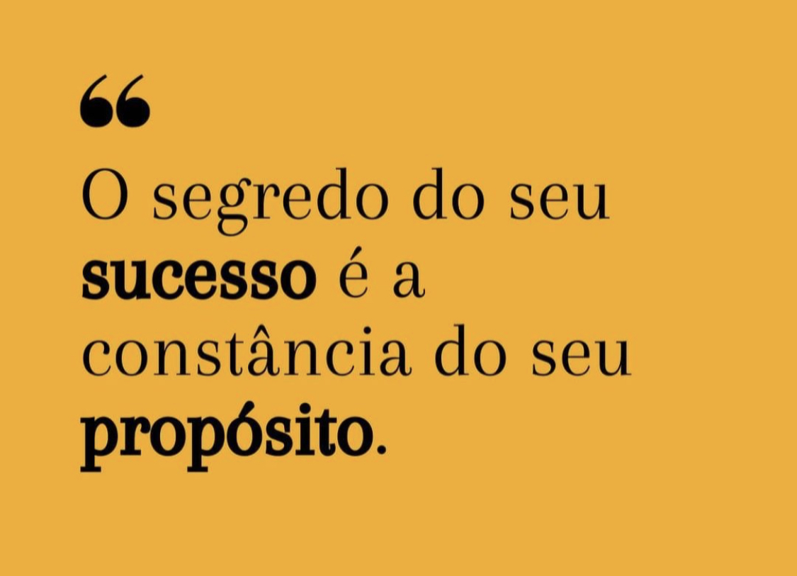 O segredo do seu sucesso é a constância do seu propósito! – José Irineu ...