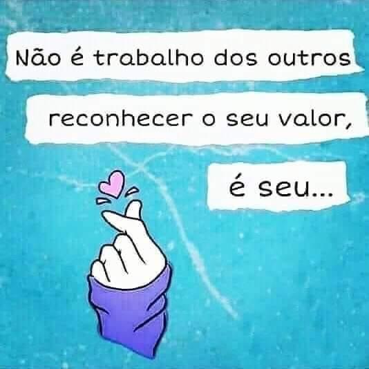 Não é trabalho dos outros reconhecer o seu valor, é seu! – José Irineu R.  Jr.